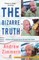 The Bizarre Truth