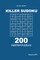 Killer Sudoku - 200 Master Puzzles 9x9 (Volume 10)