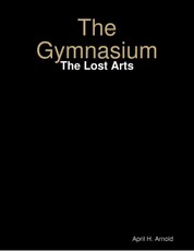 The Gymnasium: The Lost Arts