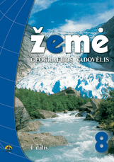 Žemė 8. Geografijos vadovėlis 8 kl., I d.