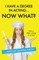 I Have a Degree in Acting ... Now What?