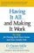 Having It All ... And Making It Work