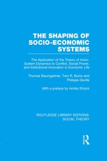 The Shaping of Socio-Economic Systems (RLE Social Theory)