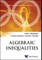 Algebraic Inequalities: In Mathematical Olympiad and Competitions