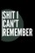 Shit i can't remember