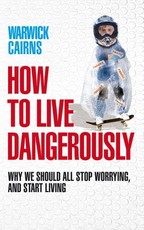 How To Live Dangerously