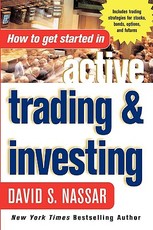 How to Get Started in Active Trading and Investing