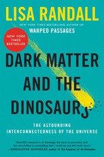 Randall, L: Dark Matter and the Dinosaurs