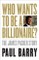 Who wants to be a Billionaire?