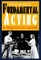 Fundamental Acting