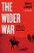 The Wider War
