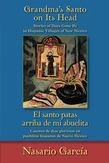 Grandma's Santo on Its Head / El Santo Patas Arriba de Mi Abuelita