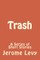 Trash