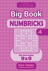 Sudoku Big Book Numbricks - 500 Hard Puzzles 9x9 (Volume 4)