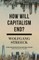 How Will Capitalism End?