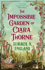 The Impossible Garden of Clara Thorne