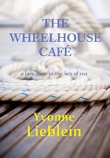 The Wheelhouse CafÃ© - a love story in the key of sea