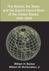 The Market, the State, and the Export-Import Bank of the United States, 1934-2000