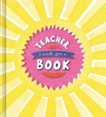 Teacher, I Made You a Book