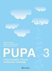 Pupa. Lietuvių kalbos dalijamoji medžiaga 1 klasei, 3 dalis. Serija ŠOK