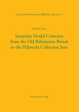 Sumerian Model Contracts from the Old Babylonian Period in the Hilprecht Collection Jena