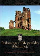 Reikšmingas LDK paveldas Baltarusijoje