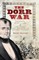 Dorr War: Treason, Rebellion & the Fight for Reform in Rhode Island
