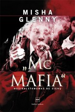 „McMAFIA“: nusikalstamumas be sienų