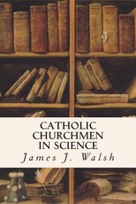 Catholic Churchmen in Science