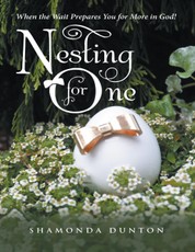Nesting for One: When the Wait Prepares You for More In God!