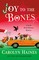 A Joy to the Bones