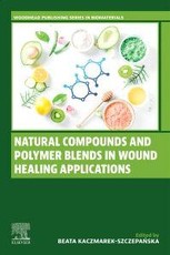 Natural Compounds and Polymer Blends in Wound Healing Applications