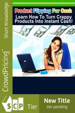 Product Flipping for Cash