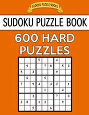 Sudoku Puzzle Book, 600 HARD Puzzles