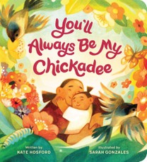 You'll Always Be My Chickadee