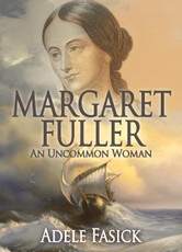 Margaret Fuller: An Uncommon Woman