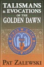 Talismans & Evocations of the Golden Dawn