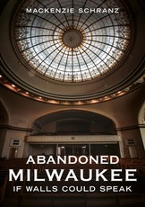 Abandoned Milwaukee