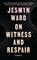 On Witness and Respair