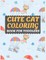 Cute Cat Coloring Book for Toddlers