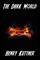 The Dark World  (with linked TOC)