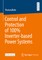 Control and Protection of 100% Inverter-Based Power Systems