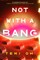 Not with a Bang