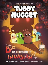 Adventures of Tubby Nugget: Big Robot Invasion #2