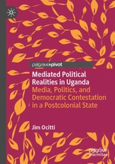 Mediated Political Realities in Uganda