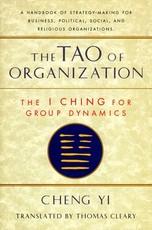 Tao of Organization, The I Ching for Group Dynamics