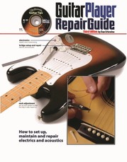 The Guitar Player Repair Guide, Third Edition