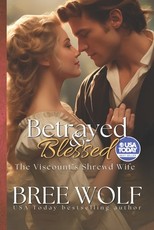 Betrayed & Blessed