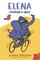 Elena Rides / Elena Monta En Bici: A Dual Edition