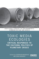 Toxic Media Ecologies